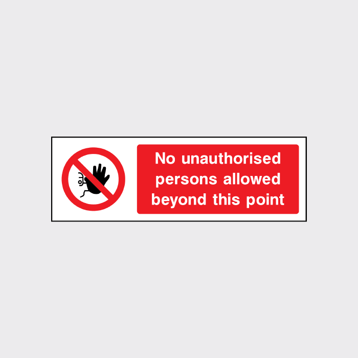 No unauthorised persons allowed beyond this point sign landscape