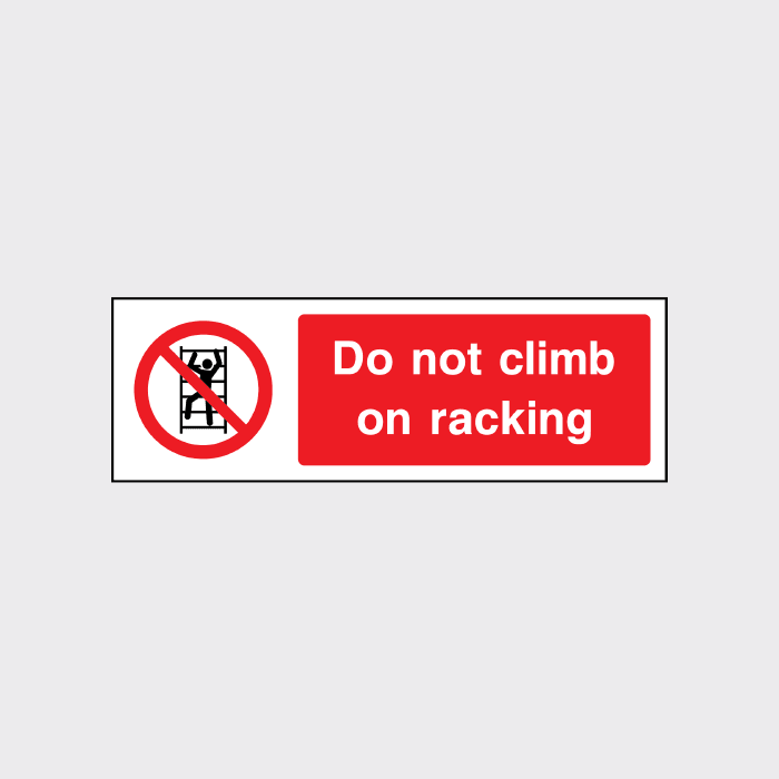 Do not climb on racking Sign Landscape