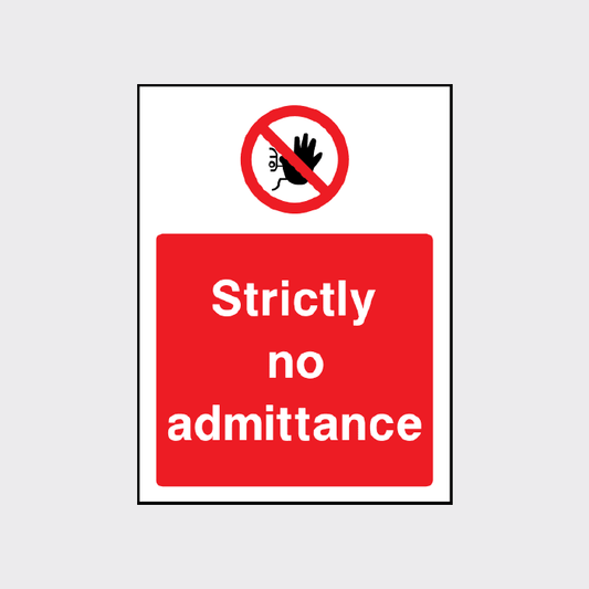 Strictly No Admittance Sign