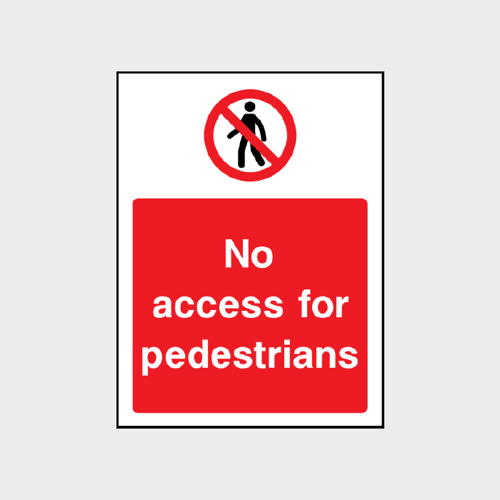 No access for pedestrians sign 