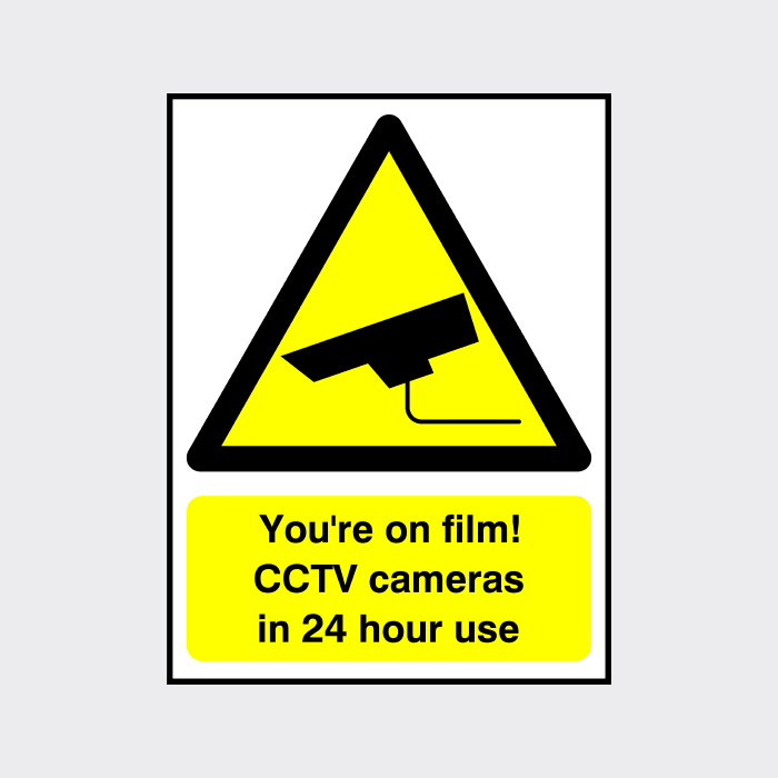 You're on Film CCTV Cameras in 24 Hour Use Sign