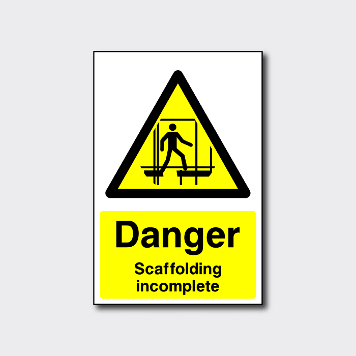 Danger Scaffolding Incomplete Sign