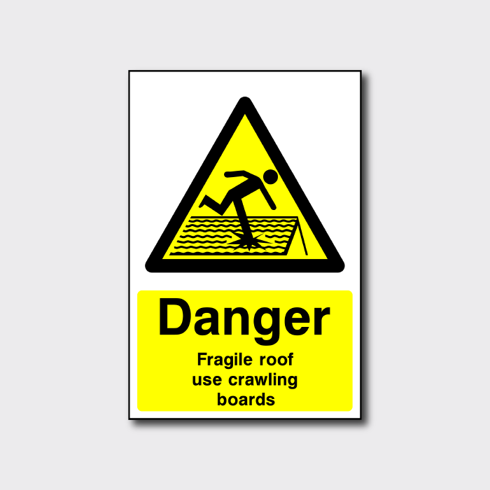 Danger Fragile Roof Use Crawling Boards Signage - CONS0025