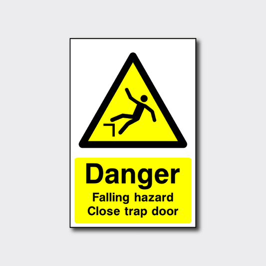 Danger Falling Hazard Close Trap Door Sign