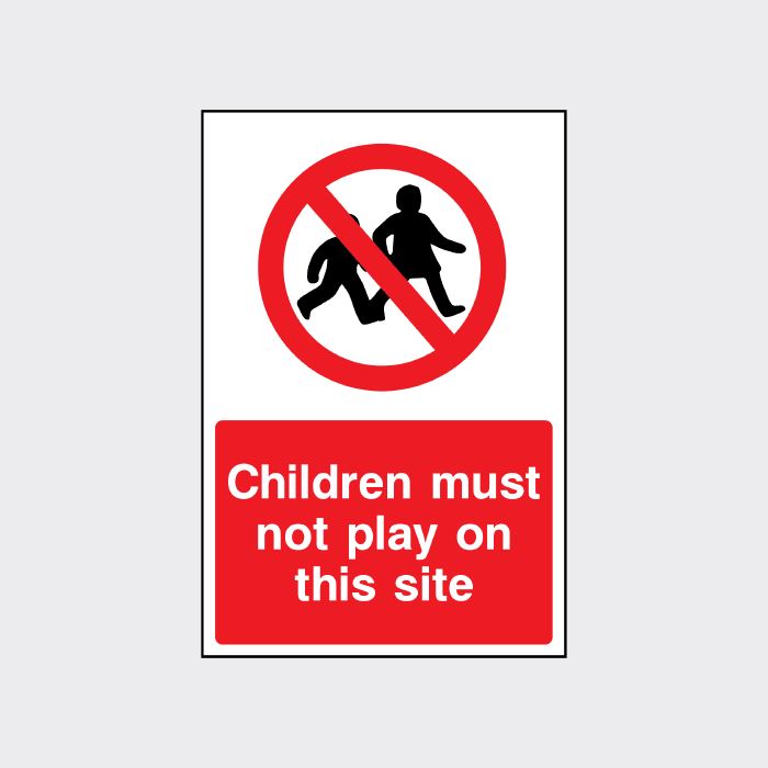 Children must not play on this site sign