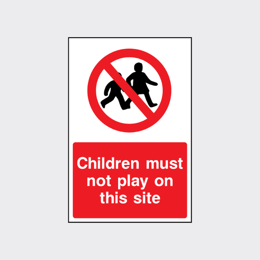 Children must not play on this site sign