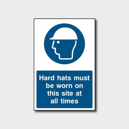 Hard Hats Must Be Worn On This Site At All Times Sign