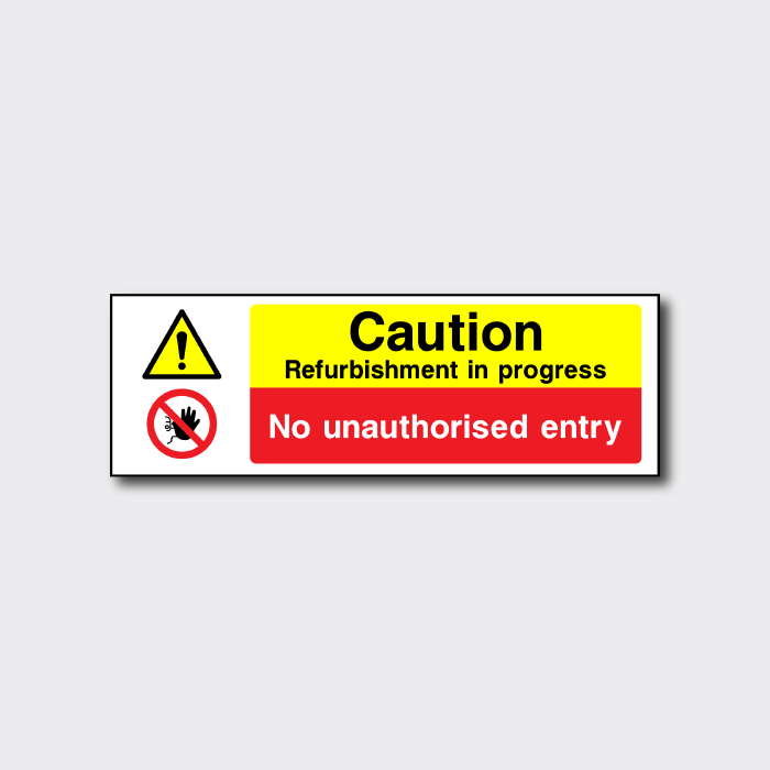 Caution Refurbishment In Progress No Unauthorised Entry Signage - CONS0047