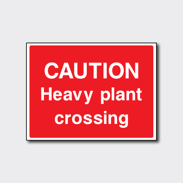 Caution Heavy Plant Crossing Sign