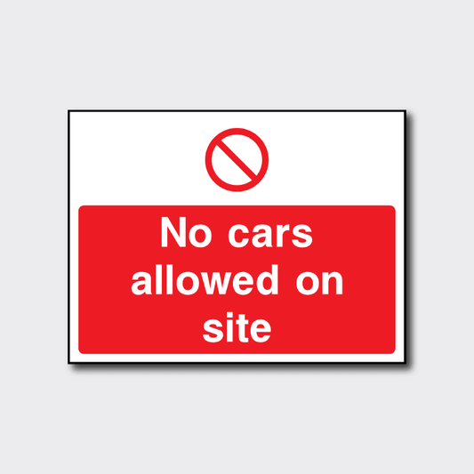 No Cars Allowed On Site Sign