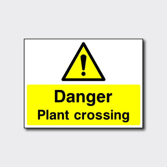 Danger Plant Crossing Sign