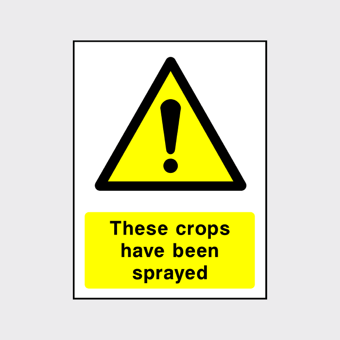 These crops have been sprayed sign