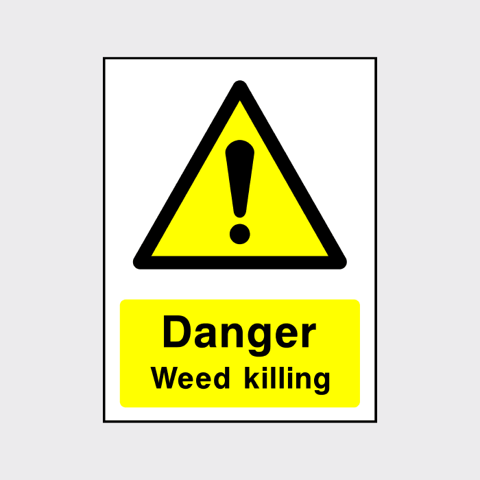 Danger Weed Killing sign