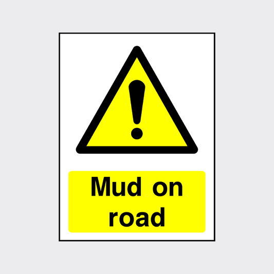 Mud on road Sign