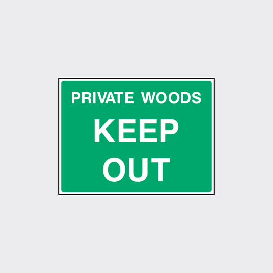 Private woods keep out Sign