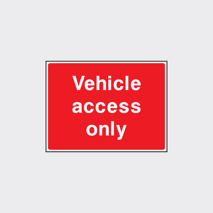 Vehicle access only sign