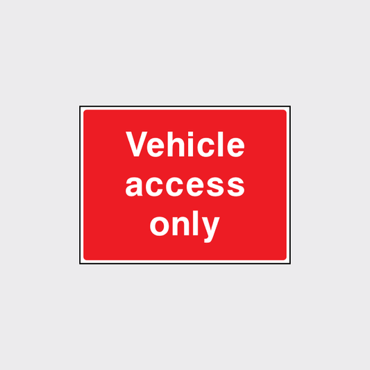 Vehicle access only sign