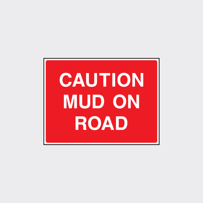 Caution mud on road sign