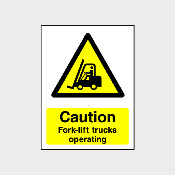 Caution Fork lift trucks operating Sign