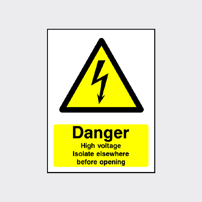 Danger - High Voltage - Isolate elsewhere before opening sign - ELEC0059