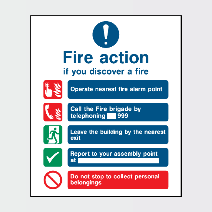 Fire Action If you discover a fire 5 point action sign