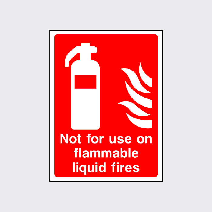 Not for use on flammable liquid fires sign