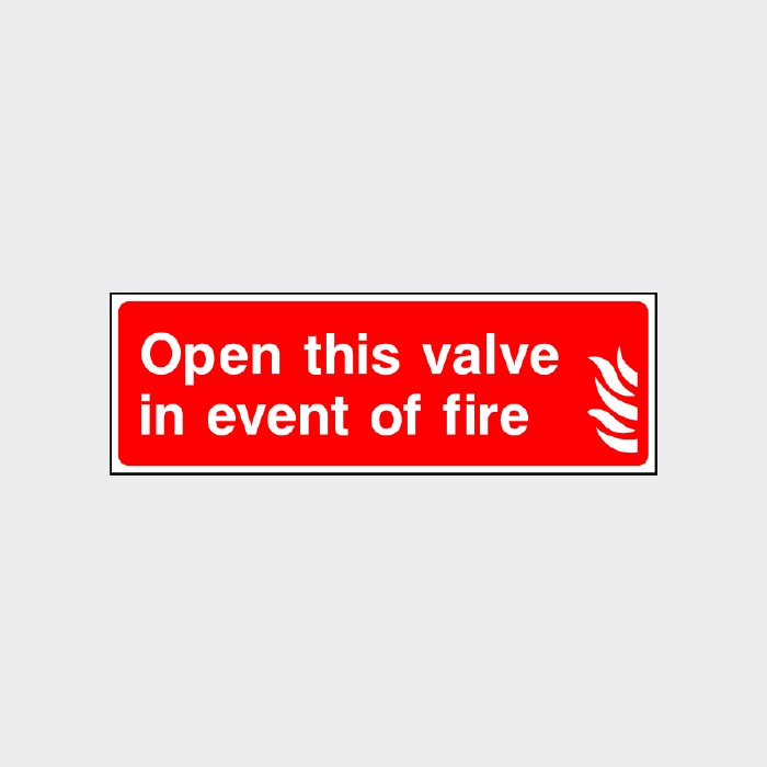 Open this valve in event of fire sign