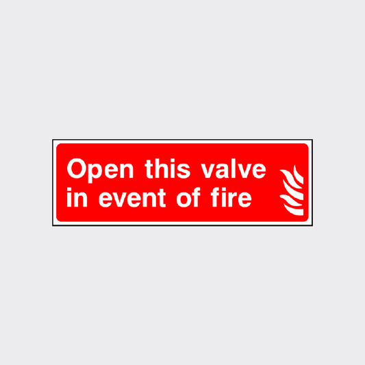 Open this valve in event of fire sign