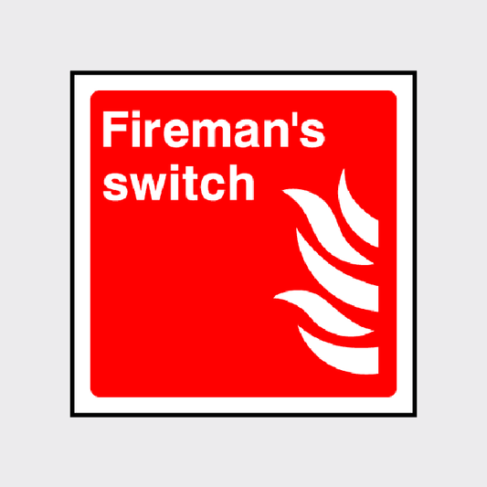 Fireman's switch sign