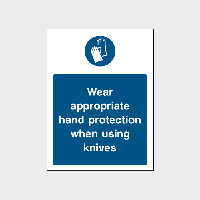 Wear appropriate hand protection when using knives sign