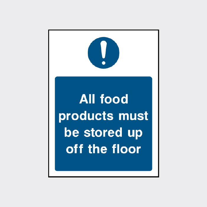 All food products must be stored up off the floor sign