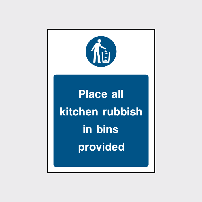 Place all kitchen rubbish in bins provided sign