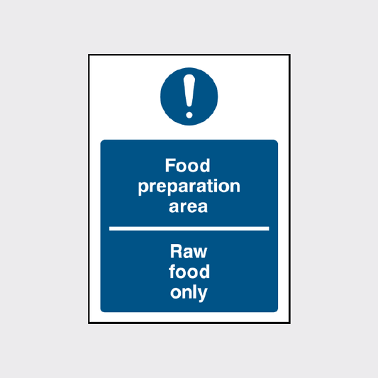 Food preparation area - Raw food only sign