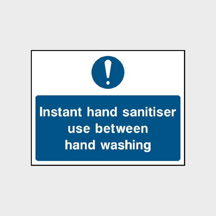 Instant hand sanitiser use between hand washing sign