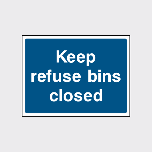 Keep refuse bins closed sign