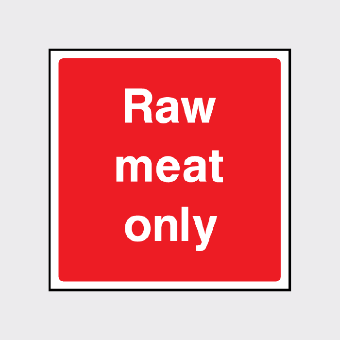 Raw meat only safety sign
