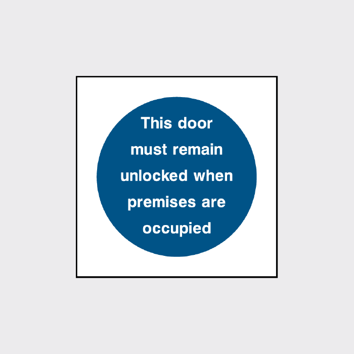 This door must remain unlocked when premises are occupied  - FPRV0017