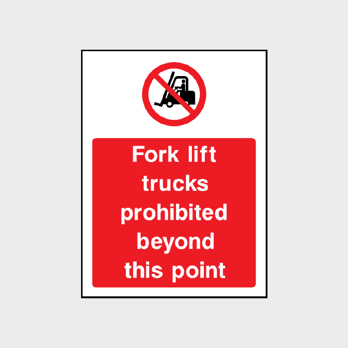 Fork lift trucks prohibited beyond this point sign