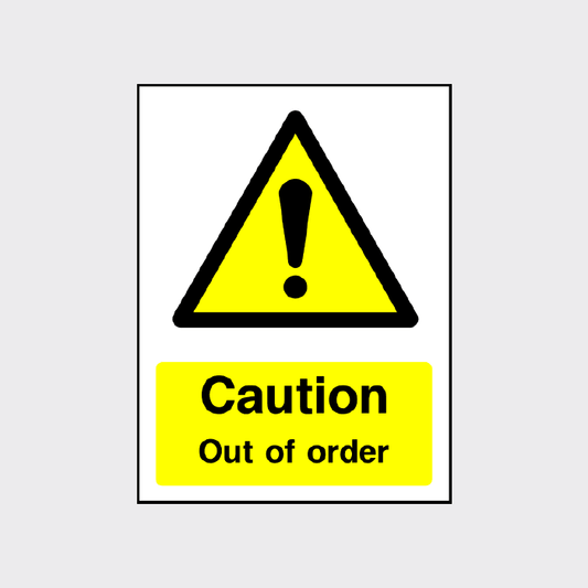 Caution - Out of order sign