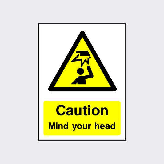 Caution - Mind your head sign