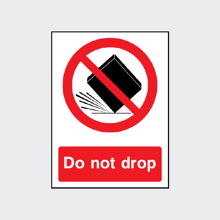 Do not drop sign