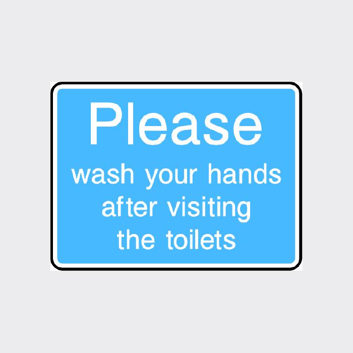 Please wash your hands after visiting the toilets sign