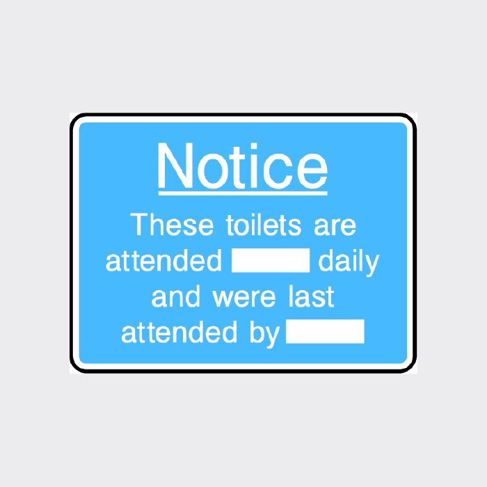 Notice - These toilets are attended daily and were last attended by sign 