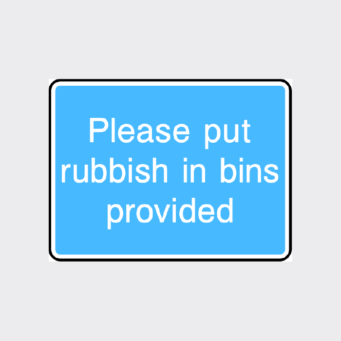 Please put rubbish in bins provided Sign