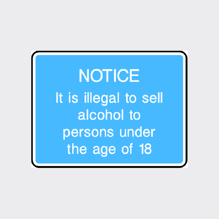 NOTICE - It is illegal to sell alcohol to persons under the age of 18 Sign