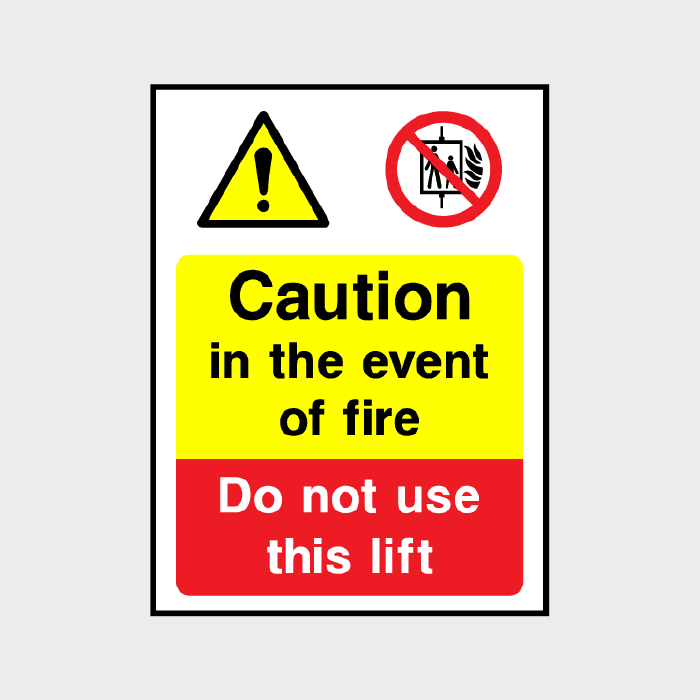 Caution In the event of fire do not use this lift sign