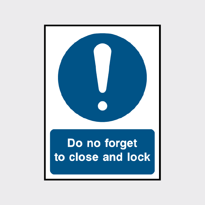 Do not forget to close and lock sign