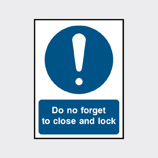 Do not forget to close and lock sign