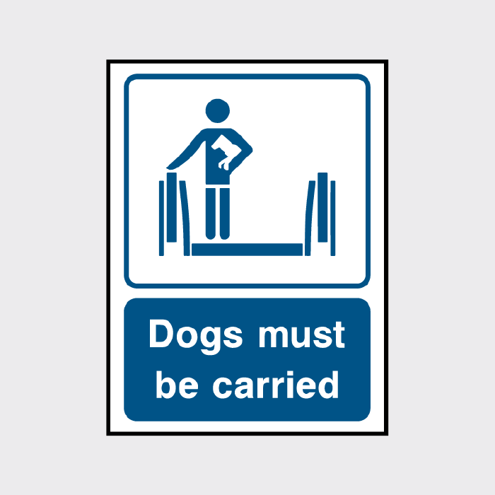 Dogs must be carried sign - LIFT0020