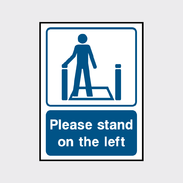 Please stand on the left sign